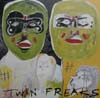 "Twin Freaks" - 2005
